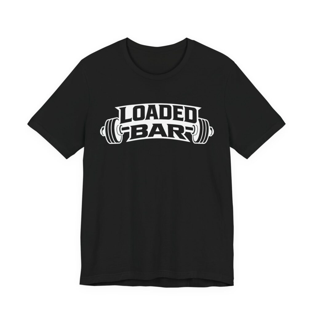 Loaded Bar barbell graphic Tee | Fitness weightlifting gym shirt