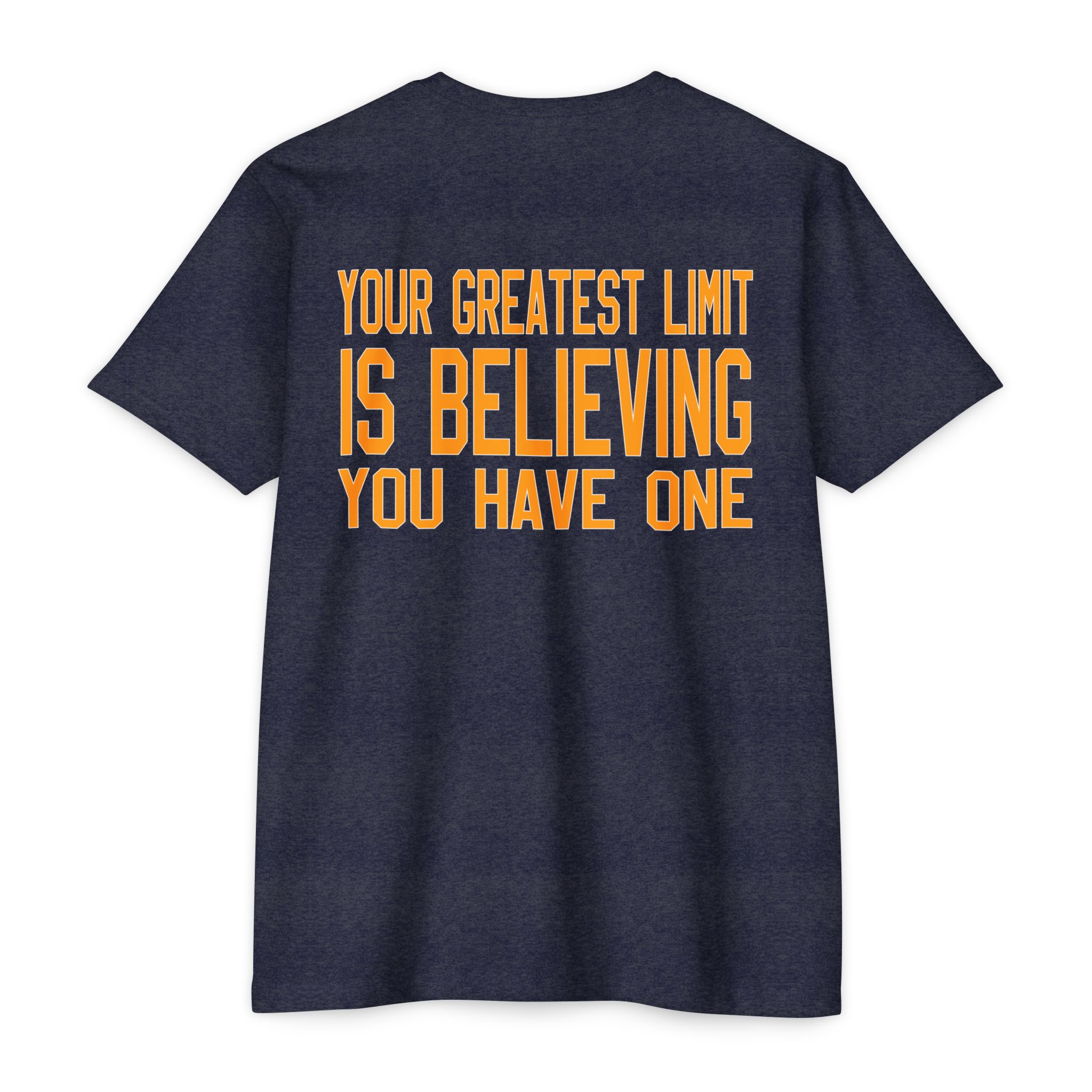 Motivational 'Your Greatest Limit Is Believing You Have One' T-Shirt - Image 6