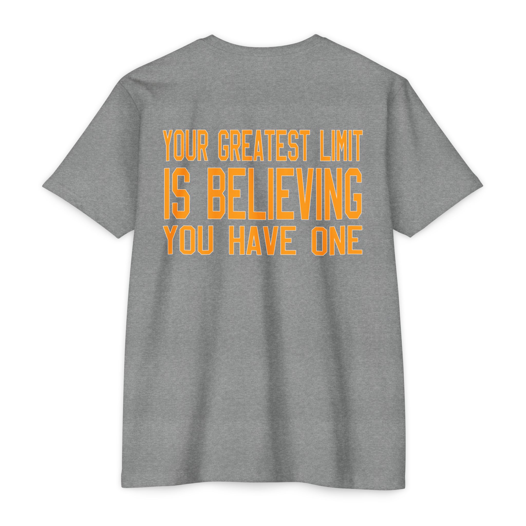 Motivational 'Your Greatest Limit Is Believing You Have One' T-Shirt - Image 10